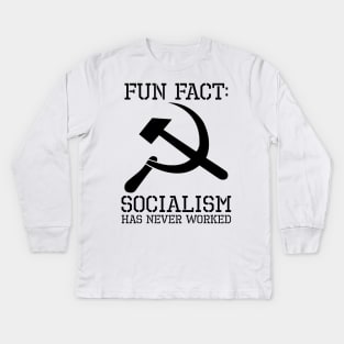 Socialism Has Never Worked - Anti Communist Liberal SJW Kids Long Sleeve T-Shirt